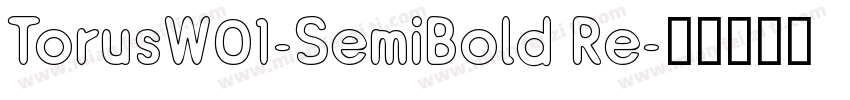 TorusW01-SemiBold Re字体转换